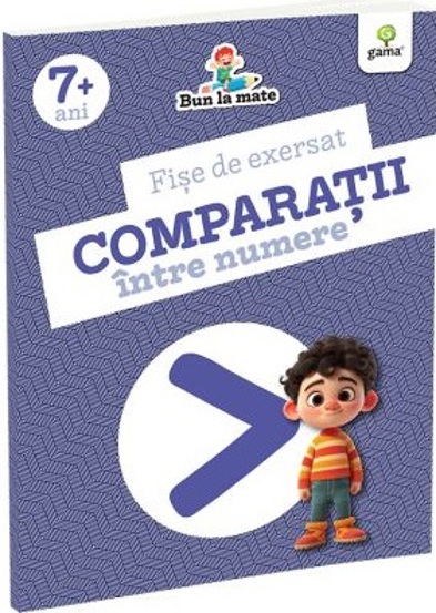 Fise de exersat COMPARATII INTRE NUMERE. Bun la mate - 12.88 Lei