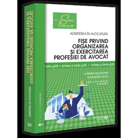Fise privind organizarea si exercitarea profesiei de avocat. Sinteze si teste-grila. Editia a IV-a revazuta si adaugita - 109.50 Lei