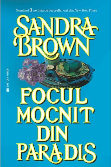 Focul mocnit din paradis - 31.50 Lei
