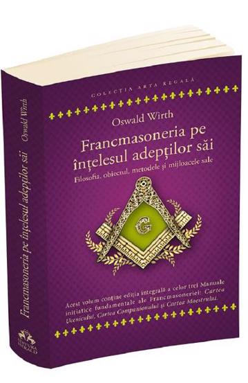 Francmasoneria pe intelesul adeptilor sai - 59.50 Lei