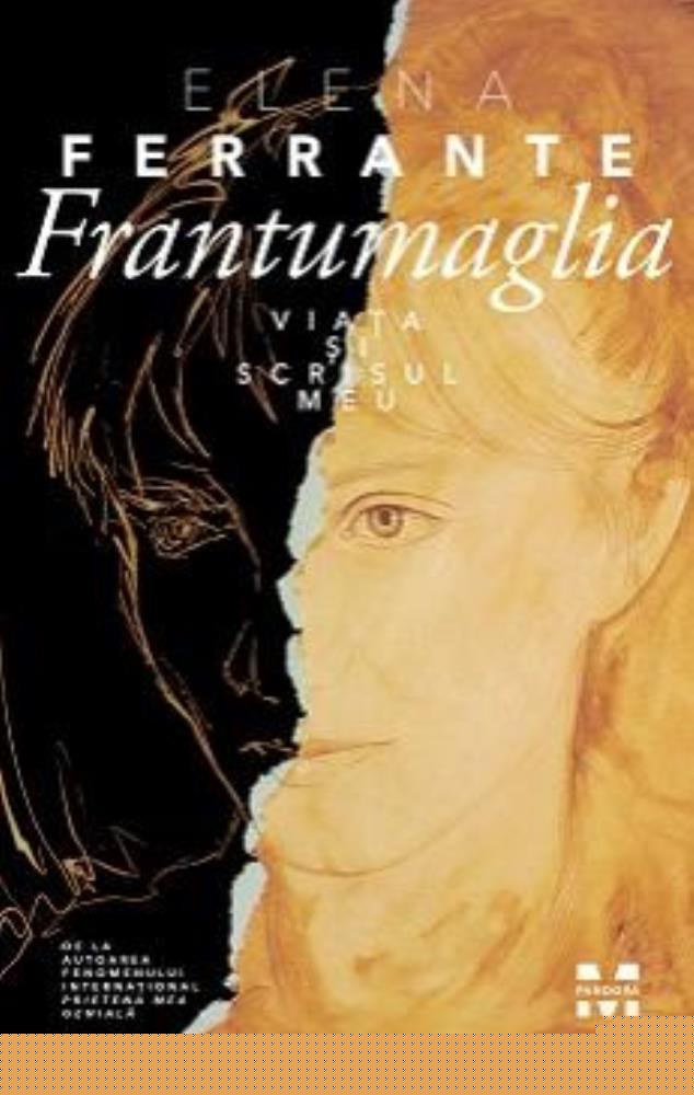Frantumaglia. Viata si scrisul meu - 40.40 Lei
