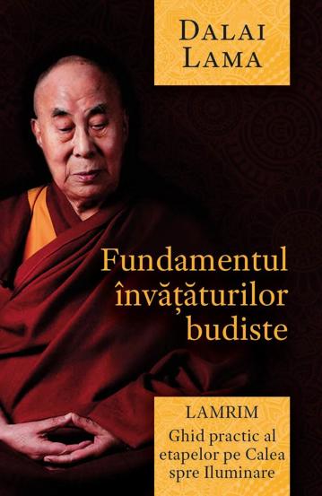 Fundamentul invataturilor budiste - Lamrim - 30.98 Lei