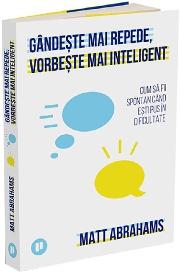 Gandeste mai repede vorbeste mai inteligent - 41.11 Lei