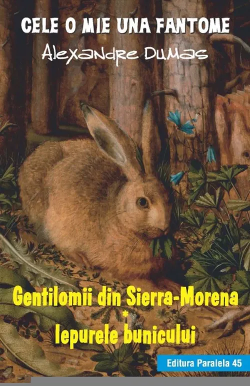 Gentilomii din Sierra-Morena. Iepurele bunicului - 12.36 Lei