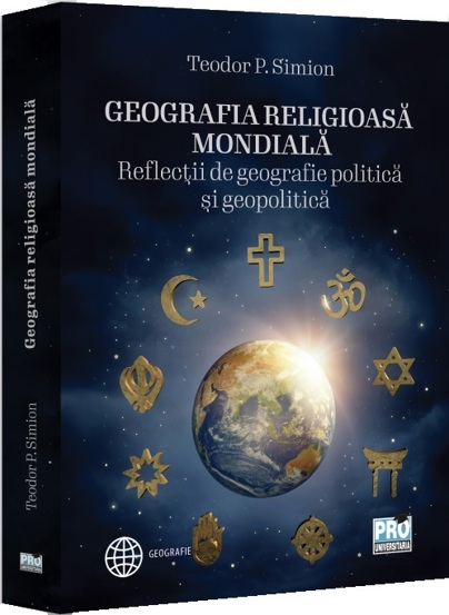 Geografia religioasa mondiala. Reflectii de geografie politica si geopolitica - 66.60 Lei