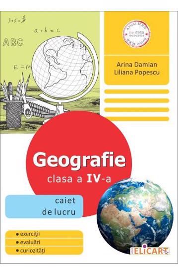 Geografie. Clasa a IV-a. Caiet de lucru - 12.54 Lei