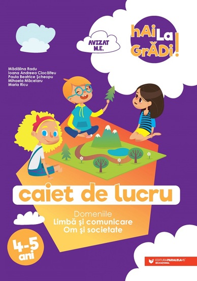 Hai la gradi! Limba si comunicare. Om si societate 4-5 ani - 15.74 Lei