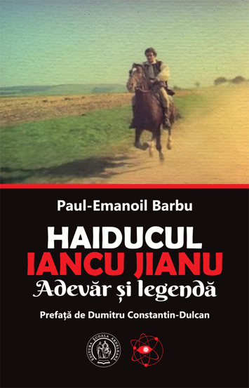 Haiducul Iancu Jianu. Adevar si legenda - 42.18 Lei