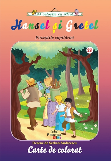 Hansel si gretel. Povestile copilariei - 6.90 Lei