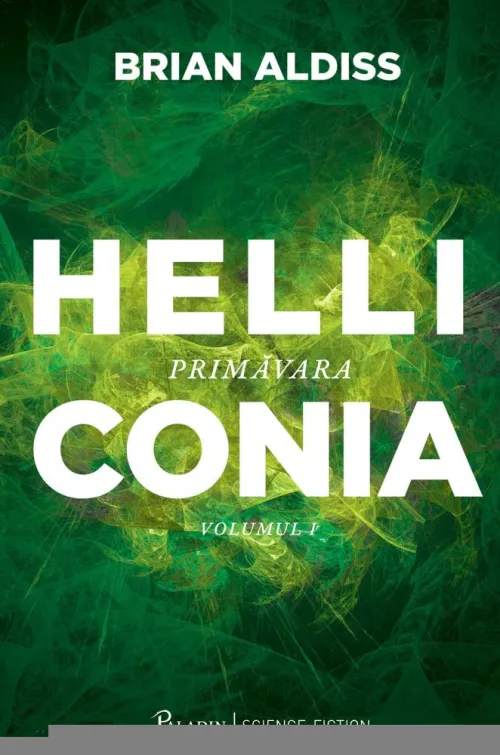 Helliconia Vol. 1. Primavara - 39.66 Lei