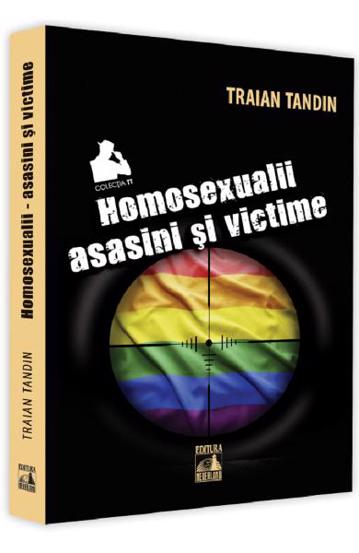 Homosexualii: asasini si victime - 20.19 Lei