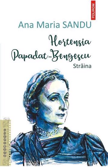 Hortensia Papadat-Bengescu. Straina - 30,10 Lei