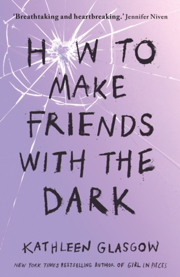 How to Make Friends with the Dark : From the bestselling author of TikTok sensation Girl in Pieces - 57.94 Lei