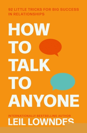 How to Talk to Anyone : 92 Little Tricks for Big Success in Relationships - 63.71 Lei