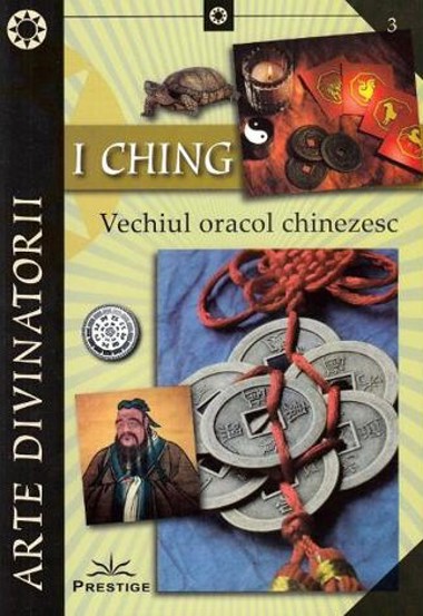 I Ching. Vechiul oracol chinezesc - 27,84 Lei