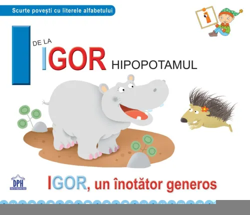 I de la Igor Hipopotamul - Necartonata - 13.25 Lei
