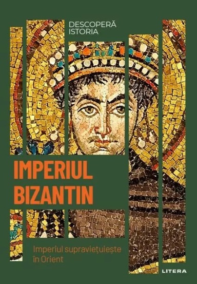 Imperiul Bizantin. Imperiul supravietuieste in Orient - 28.95 Lei
