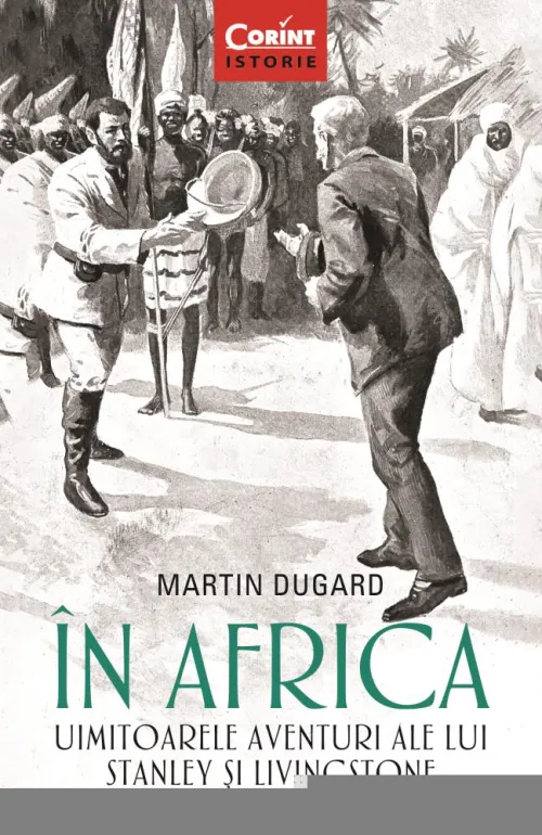 In Africa. Uimitoarele aventuri ale lui Stanley si Livingstone - 31.47 Lei