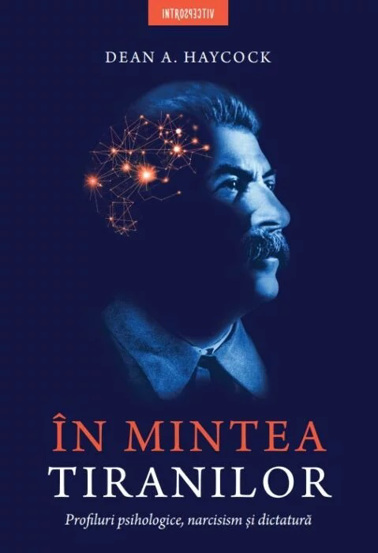 In mintea tiranilor. Profiluri psihologice narcisism si dictatura - 36.17 Lei
