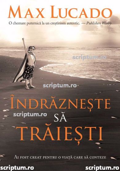 Indrazneste sa traiesti - 32,13 Lei