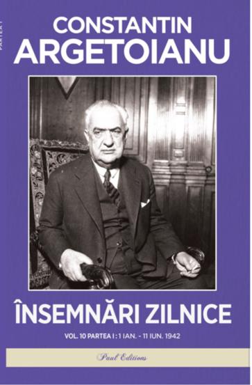 Insemnari zilnice. Volumul X Partea I. 1 ianuarie - 11 iunie.1942 - 35.90 Lei