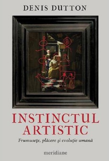 Instinctul artistic. Frumusete placere si evolutie umana - 31.97 Lei
