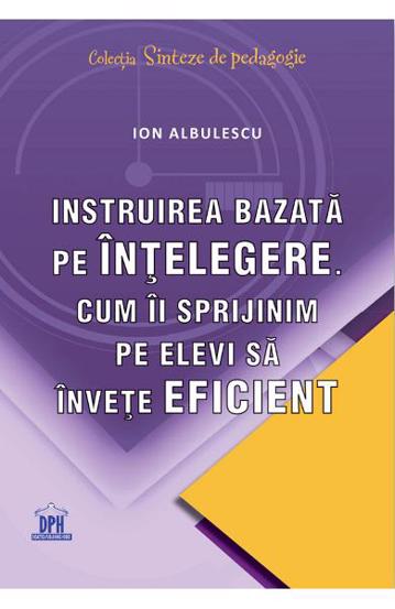 Instruirea bazata pe intelegere - 26,85 Lei