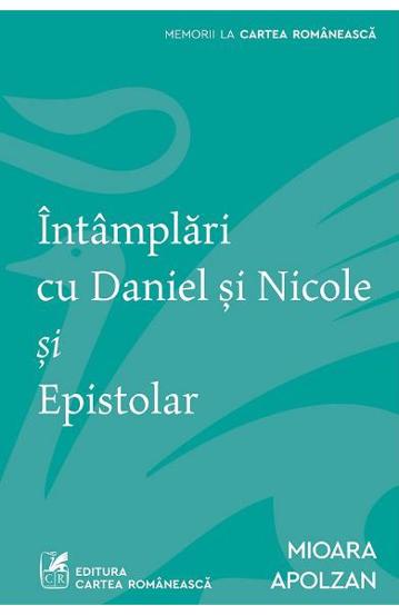 Intamplari cu Daniel si Nicole si Epistolar - 44.10 Lei