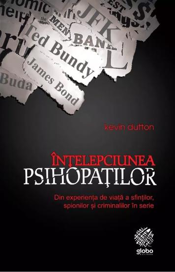 Intelepciunea psihopatilor - 33.67 Lei
