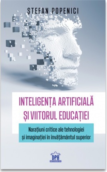 Inteligenta artificiala si viitorul educatiei - 35.50 Lei