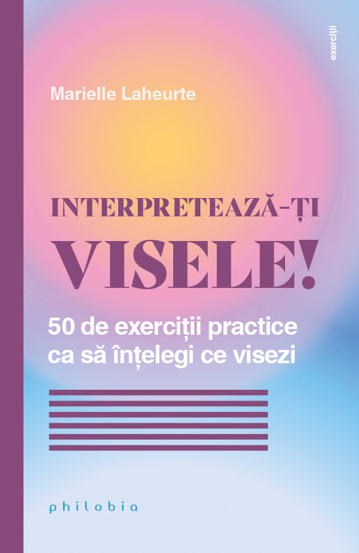 INTERPRETEAZA-TI VISELE! - 23.84 Lei