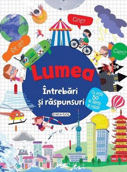 Intrebari si raspunsuri: Lumea - 31.21 Lei