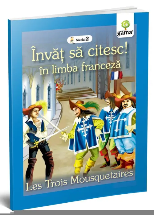 Invat sa citeasc in limba franceza. Cei trei muschetari - 5.40 Lei