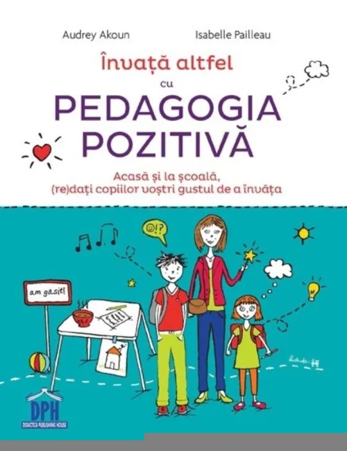 Invata altfel cu pedagogia pozitiva - 27.34 Lei