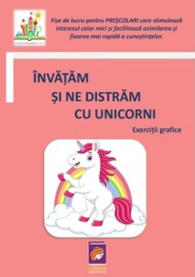 Invatam si ne distram cu unicorni. Exercitii grafice - 17.68 Lei