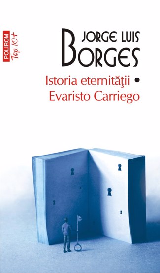 Istoria eternitatii. Evaristo Carriego (editie de buzunar) - 35.40 Lei