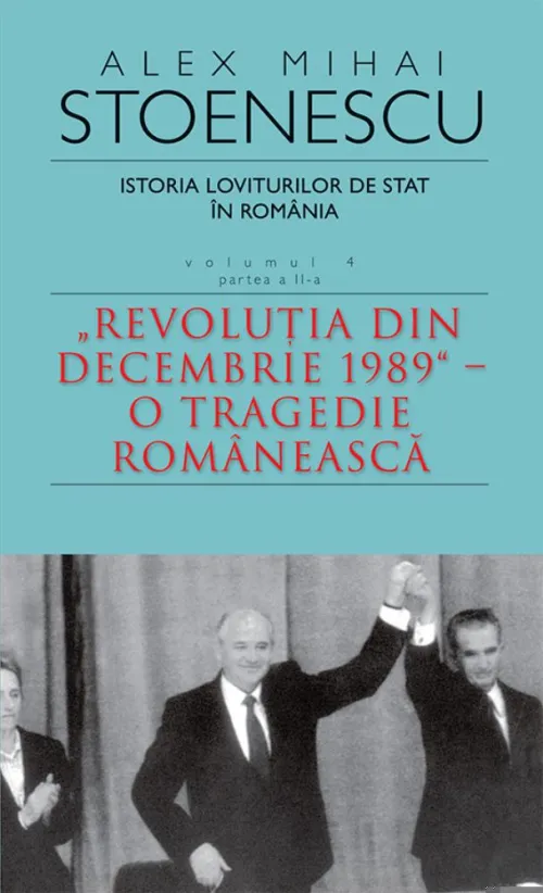 Istoria loviturilor de stat. Vol. 4 (Partea 2) - 25.46 Lei