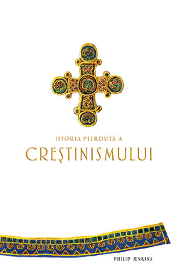Istoria pierduta a crestinismului - 67,25 Lei