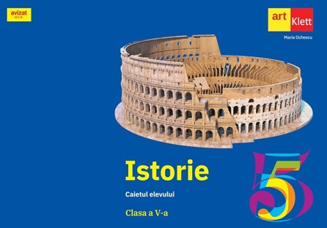 Istorie - Clasa 5 - Caietul elevului - 25.92 Lei