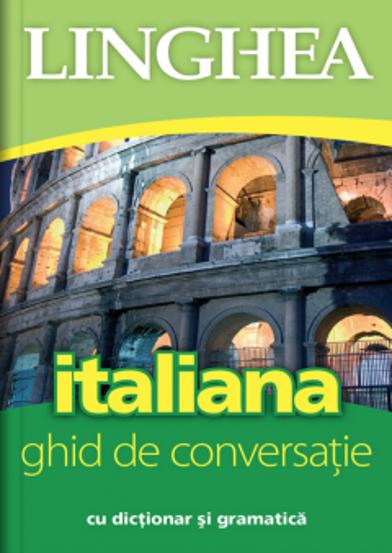 Italiana. Ghid de conversatie. Ed. V - 28.00 Lei