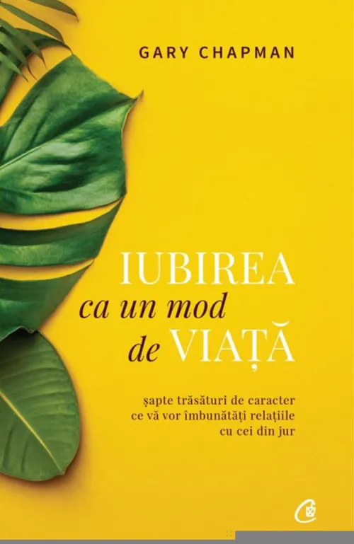 Iubirea ca un mod de viata. Editia a II - a - 40,40 Lei