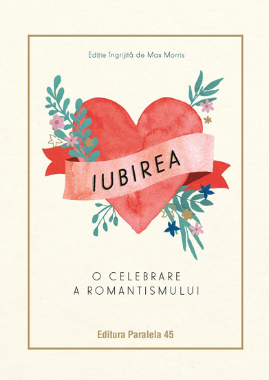 Iubirea. O celebrare a romantismului - 40.94 Lei