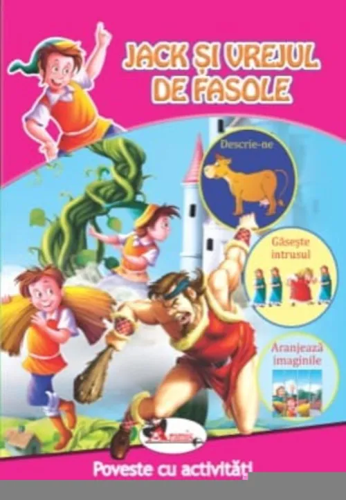 Jack si vrejul de fasole. Poveste cu activitati - 10.48 Lei