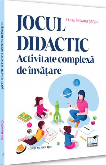 Jocul didactic. Activitate complexa de invatare - 20.34 Lei