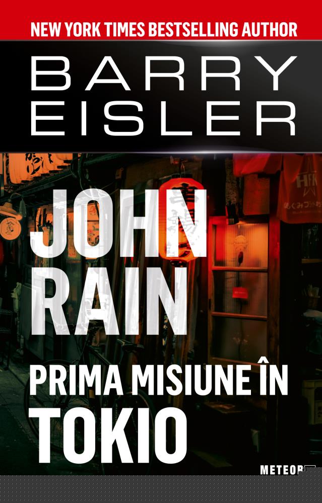 John Rain. Prima Misiune In Tokio - 31.50 Lei