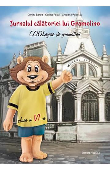 Jurnalul calatoriei lui Gramolino COOLegere de gramatica clasa a VI-a - 19.28 Lei