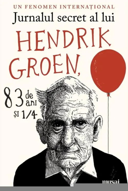Jurnalul secret al lui Hendrik Groen 83 de ani si 1/4 - 52.20 Lei