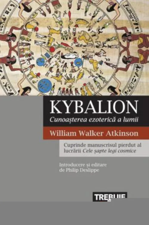 Kybalion. Cunoasterea ezoterica a lumii - 43.03 Lei