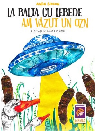 La balta cu lebede am vazut un OZN - 20,70 Lei