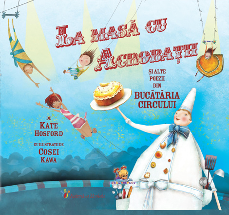 La masa cu acrobatii si alte poezii din Bucataria Circului - 22.86 Lei